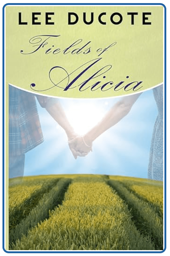 Fields of Alicia Book Cover by Lee Ducote